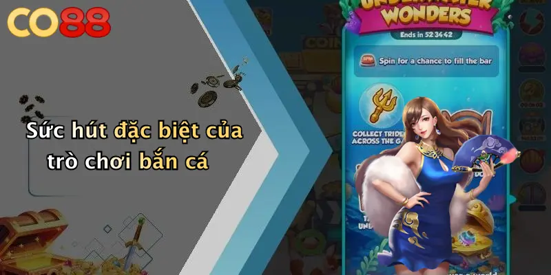 Sức hút đặc biệt của trò chơi bắn cá